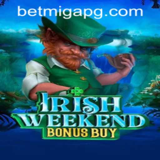 Exploring the Excitement of IrishWeekendBonusBuy: A Comprehensive Guide
