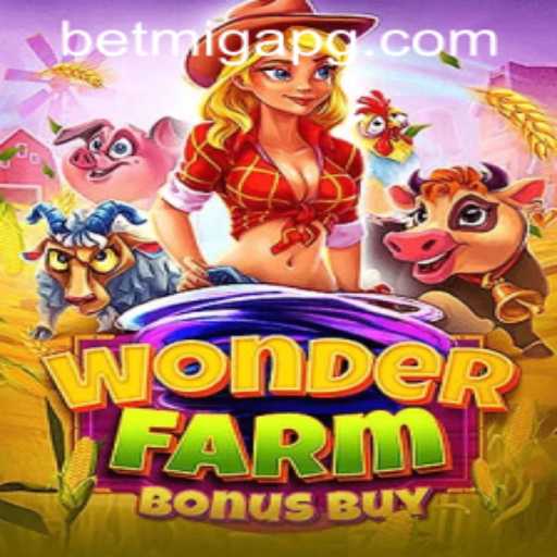 Exploring the Exciting World of WonderFarmBonusBuy: A Comprehensive Guide